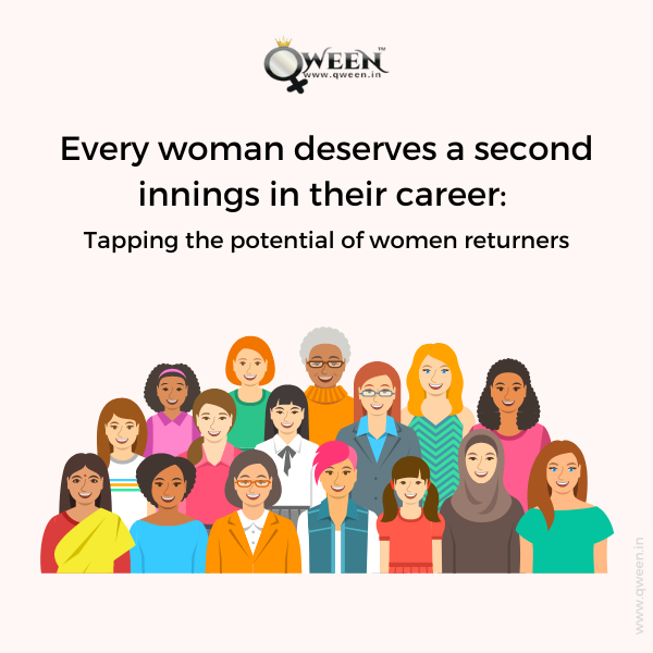 Every woman deserves a second innings in her career: Tapping the potential of women returners