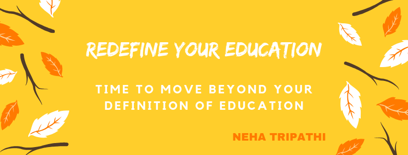 Redefine your Education