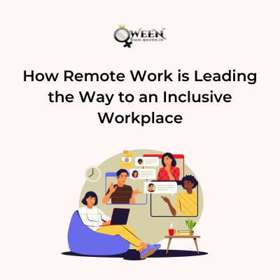 How Remote Work is Leading the Way to an Inclusive Workplace