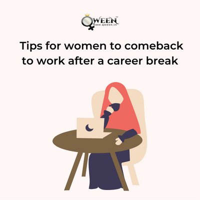 Tips for women to come back to work after a career break