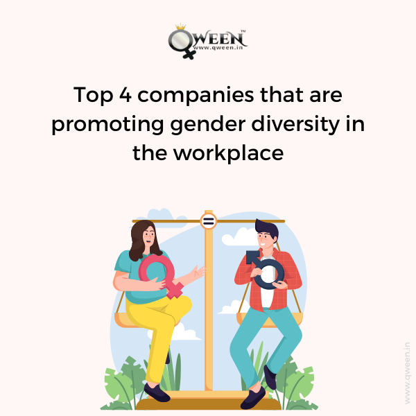 Top 4 companies that are promoting gender diversity in the workplace