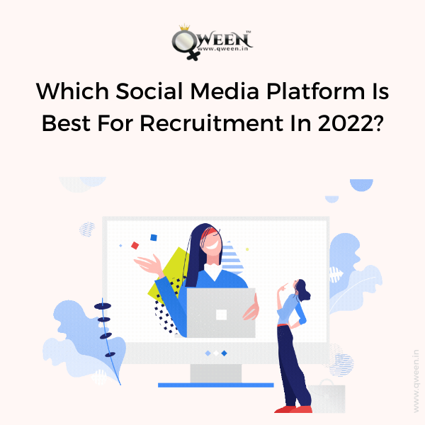 Which Social Media Platform is Best For Recruitment in 2022?