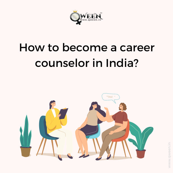 How to become a career counselor in India?