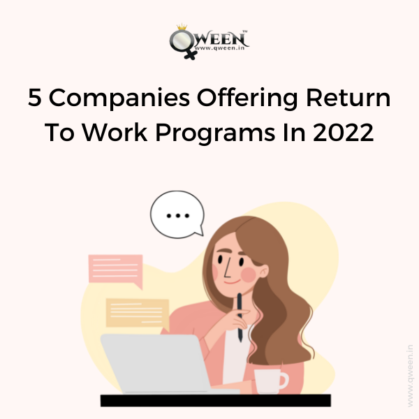 5 Companies Offering Return To Work Programs In 2022