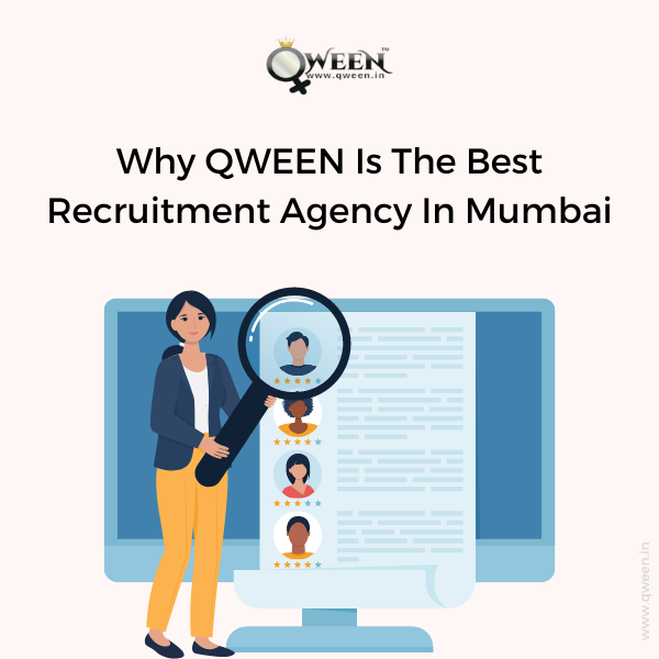 Why QWEEN is The Best Recruitment Agency In Mumbai